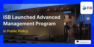 ISB Launched Advanced Management Program in Public Policy; Check Details Here